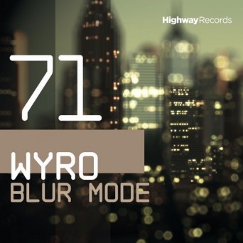 Wyro, Robert Manos – Blur Mode