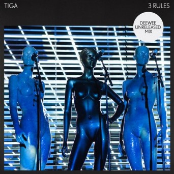 Tiga – 3 Rules (Deewee Unreleased Mix)