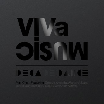 Groove Armada, Phil Weeks, Harvard Bass & Junior Sanchez – 10 Years Of Viva Music/Decadedance Part One