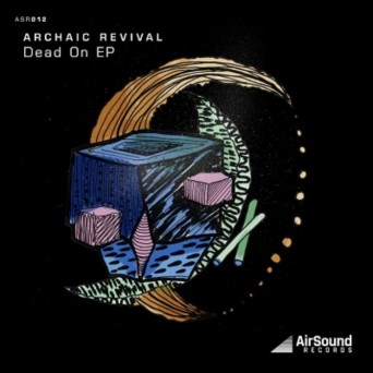 Archaic Revival – Dead On