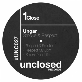 Ungar – Smoke & Respect