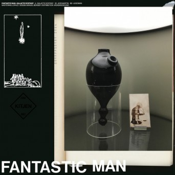 Fantastic Man – Galactic Ecstasy