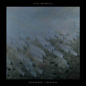Ilya Beshevli – Wanderer (Remixes)