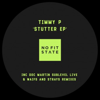 Timmy P – Stutter EP