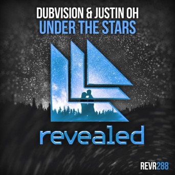 DubVision & Justin Oh – Under The Stars