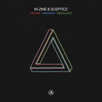 M-Zine & Scepticz – Fixture/ Mainstay/ Recollect