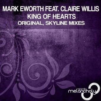 Mark Eworth feat. Claire Willis – King Of Hearts