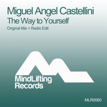 Miguel Angel Castellini – The Way To Yourself