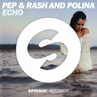 Pep & Rash feat. Polina – Echo