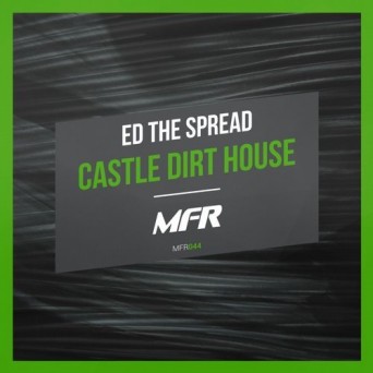 Ed The Spread – Castle Dirt House