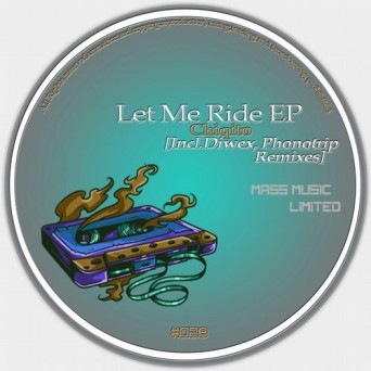 Chiqito – Let Me Ride EP