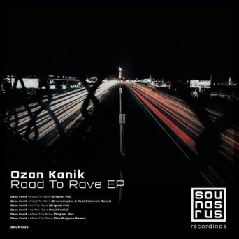 Ozan Kanik – Road To Rave EP