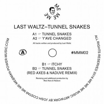 Last Waltz – Tunnel Snakes