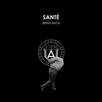 Sante – Bring Back