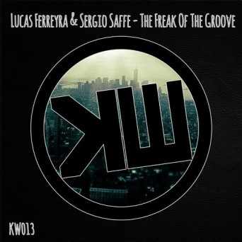Sergio Saffe, Lucas Ferreyra – The Freak of the Groove