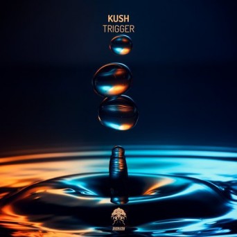 Kush – Trigger