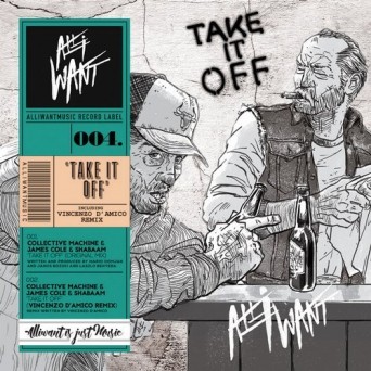 Collective Machine, James Cole & Shabaam – Take It Off  Take It Off
