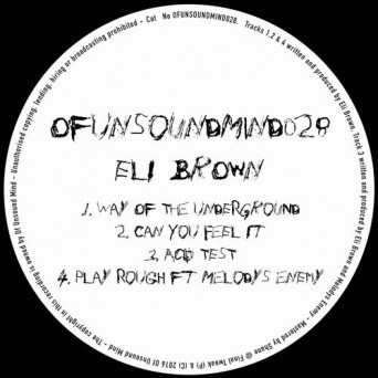 Eli Brown, Melodys Enemy & Melodys – OFUNSOUNDMIND028