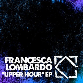 Francesca Lombardo – Upper Hour