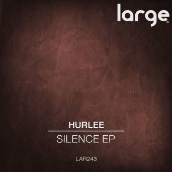 Hurlee – Silence EP