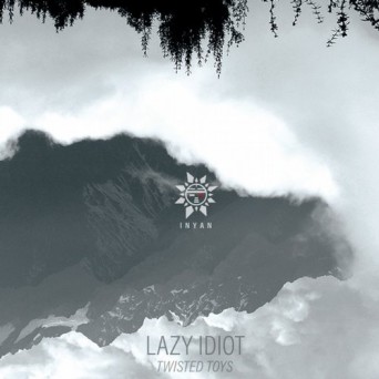 Lazy Idiot – Twisted Toys