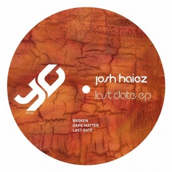 Josh Haiez – Last Date EP