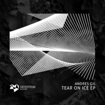 Andres Gil – Tear On Ice EP
