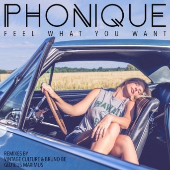 Phonique & Rebecca – Feel What You Want – Vintage Culture & Bruno Be and Gluteus Maximus Remixes