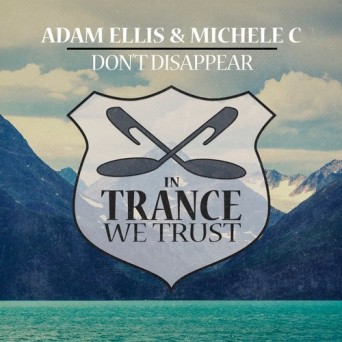Adam Ellis & Michele C – Don’t Dissapear