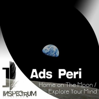 Ads Peri – Home On The Moon / Explore Your Mind