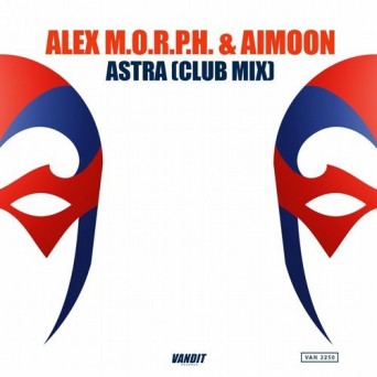 Alex M.O.R.P.H. & Aimoon – Astra (Club Mix)