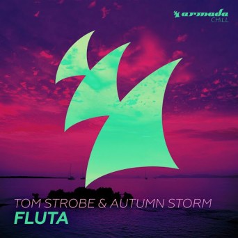 Autumn Storm & Tom Strobe – Fluta