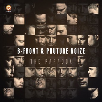 B-Front & Phuture Noize – The Paradox