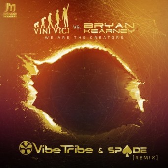 Vini Vici & Bryan Kearney – We Are The Creators (Vibe Tribe & Spade Remix)