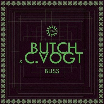 Butch & C.Vogt – Bliss