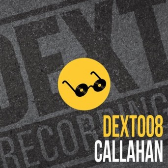 Callahan – DEXT008 – Callous