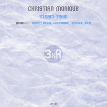Christian Monique – Steam Train