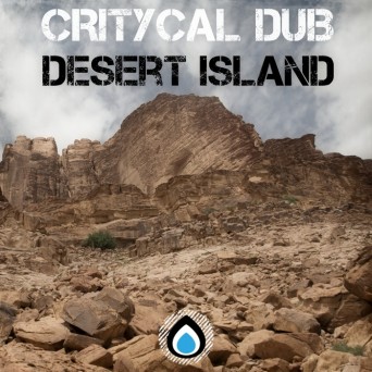 Critycal Dub – Desert Island