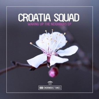 Croatia Squad – Waking up the Neighbors EP
