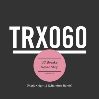 DC Breaks – Never Stop (Mark Knight & D.Ramirez Remix)