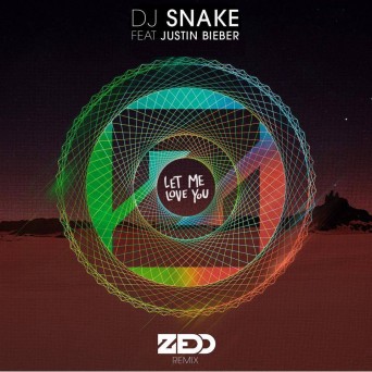 DJ Snake & Justin Bieber – Let Me Love You (Zedd Remix)
