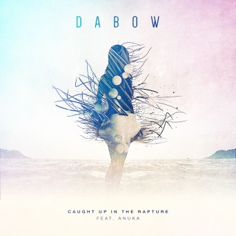 Dabow – Caught Up In The Rapture (feat. Anuka)