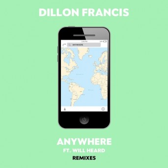 Dillon Francis – Anywhere (The Remixes)
