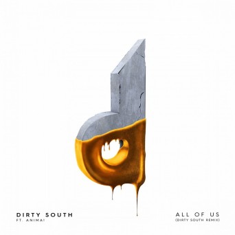 Dirty South feat. Anima – All Of Us (Dirty South Remix)