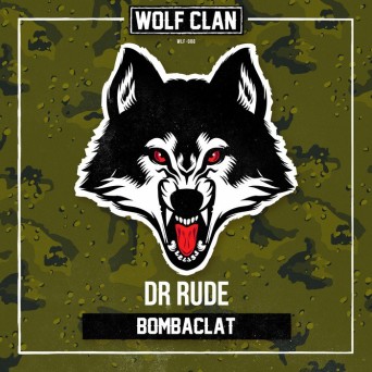 Dr Rude – Bombaclat