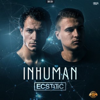 Ecstatic – Inhuman