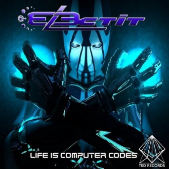 Electit – Life Is Computer Codes
