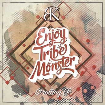 Enjoy Tribe Monster – Strolling
