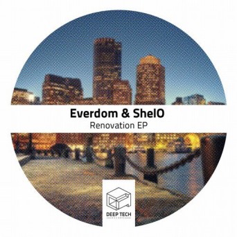 Everdom & ShelO – Renovation EP