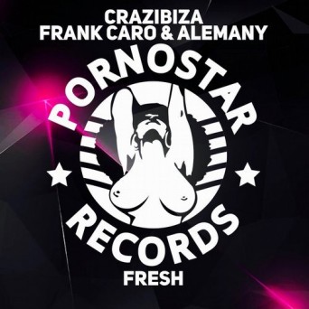 Frank Caro & Alemany – Fresh (Crazibiza Remix)